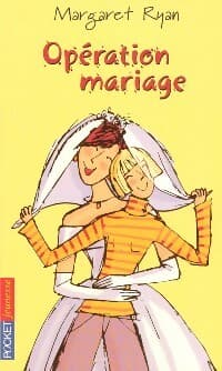 Opération mariage - Margaret Ryan